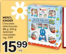 Brunet MERCI, KINDER Chocolats sélectionnés offer