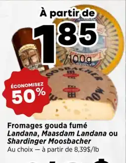 Val-Mont Fromages gouda fumé Landana, Maasdam Landana ou Shardinger Moosbacher offer