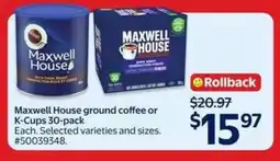 Walmart Maxwell House ground coffee or K-Cups 30-pack offer