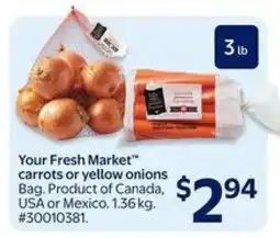 Walmart Your Fresh Market Carrots or Yellow Onions offer
