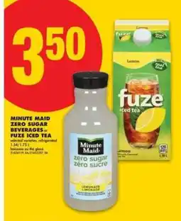No Frills MINUTE MAID ZERO SUGAR BEVERAGES or FUZE ICED TEA offer