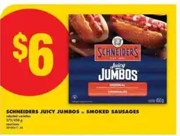 No Frills SCHNEIDERS JUICY JUMBOS OR SMOKED SAUSAGES offer