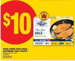 No Frills HIGH LINER PAN SEAR or BATTERED FISH FILLETS offer