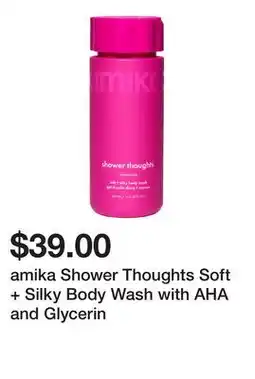 Sephora amika Shower Thoughts Soft + Silky Body Wash with AHA and Glycerin offer
