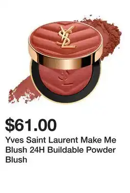 Sephora Yves Saint Laurent Make Me Blush 24H Buildable Powder Blush offer