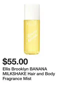 Sephora Ellis Brooklyn BANANA MILKSHAKE Hair and Body Fragrance Mist offer