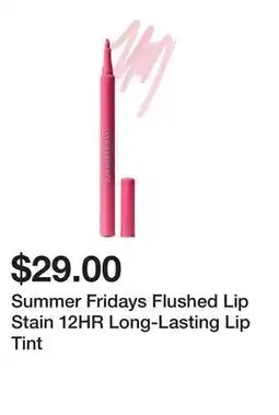 Sephora Summer Fridays Flushed Lip Stain 12HR Long-Lasting Lip Tint offer