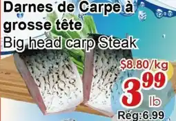 Marche C&T Big head carp Steak offer