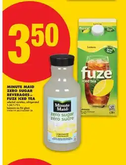 No Frills MINUTE MAID ZERO SUGAR BEVERAGES or FUZE ICED TEA, 1.54/1 offer
