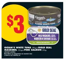 No Frills OCEAN'S WHITE TUNA, 170 g or GOLD SEAL MACKEREL, 115 g or PINK SALMON, 213 g offer