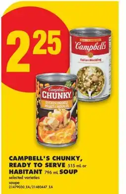 No Frills CAMPBELL'S CHUNKY, READY TO SERVE, 515 ML OR HABITANT, 796 ML SOUP offer