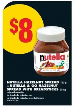 No Frills NUTELLA HAZELNUT SPREAD, 725 G OR NUTELLA & GO HAZELNUT SPREAD WITH BREADSTICKS, 208 G offer