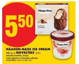 No Frills HÄAGEN-DAZS ICE CREAM, 450 mL or NOVELTIES, 3/4' s offer