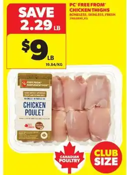 Real Canadian Superstore PC FREE FROM CHICKEN THIGHS, 19.84/KG offer