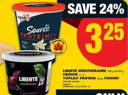 No Frills LIBERTÉ MÉDITERRANÉE, 500 G/4X100 G, CRUNCH, 2'S OR YOPLAIT PROTEIN, 650 G YOGURT offer