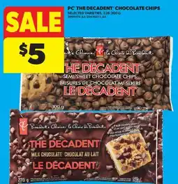 Real Canadian Superstore PC THE DECADENT CHOCOLATE CHIPS offer