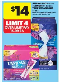 Real Canadian Superstore ALWAYS PADS, 26-62'S OR LINERS, 116-216'S OR TAMPAX TAMPONS, 38-50'S offer