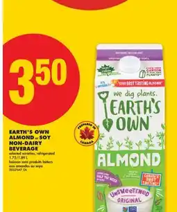 No Frills EARTH'S OWN ALMOND or SOY NON-DAIRY BEVERAGE, 1.75/1 offer