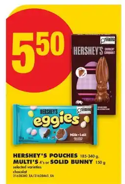 No Frills HERSHEY'S POUCHES, 185-340 g, MULTI'S, 4's or SOLID BUNNY, 150 g offer