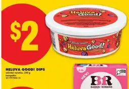 No Frills HELUVA GOOD! DIPS offer
