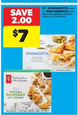 Real Canadian Superstore PC SPANAKOPITA, 264 G OR MINI SAMOSAS, 345 G offer