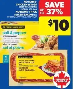 Real Canadian Superstore NO NAME CHICKEN WINGS SELECTED VARIETIES FROZEN, 908 G OR NO NAME THICK SLICED BACON, 1 KG offer