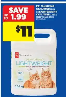 Real Canadian Superstore PC CLUMPING CAT LITTER, 10 KG OR LIGHTWEIGHT CAT LITTER, 3.86 KG offer