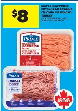 Real Canadian Superstore MAPLE LEAF PRIME EXTRA LEAN GROUND CHICKEN OR MINCED TURKEY offer