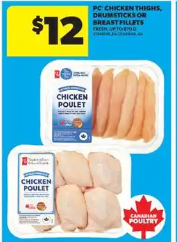 Real Canadian Superstore PC CHICKEN THIGHS, DRUMSTICKS OR BREAST FILLETS, UP TO offer