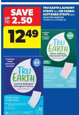 Real Canadian Superstore TRU EARTH LAUNDRY STRIPS, 32' S OR FABRIC SOFTENER STRIPS, 50' S offer