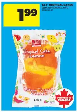 Real Canadian Superstore T & T TROPICAL CAKES offer