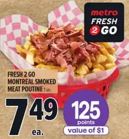 Metro FRESH 2 GO MONTREAL SMOKED MEAT POUTINE offer