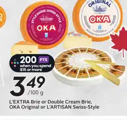 Sobeys L'EXTRA Brie or Double Cream Brie, OKA Original or L'ARTISAN Swiss - Style offer