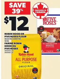 Independent Grocer ROBIN HOOD OR FIVE ROSES FLOUR, 10 KG1 offer