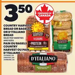 Independent Grocer COUNTRY HARVEST BREAD OR BAGELS, OR D'ITALIANO BREAD offer