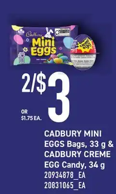 Loblaws CADBURY MINI EGGS BAGS, 33 G & CADBURY CREME EGG CANDY, 34 G offer