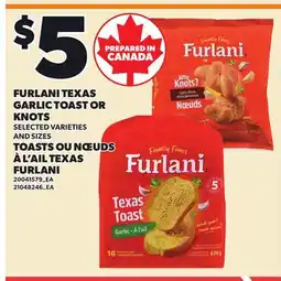 Independent Grocer FURLANI TEXAS GARLIC TOAST OR KNOTS offer