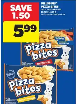 Real Canadian Superstore PILLSBURY PIZZA BITES offer