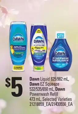 Loblaws DAWN LIQUID, 825/982 ML, DAWN EZ SQUEEZE, 532/535/650 ML, DAWN POWERWASH REFILL offer