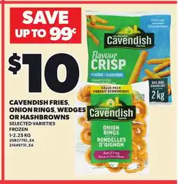 Loblaws CAVENDISH FRIES, ONION RINGS, WEDGES OR HASHBROWNS offer