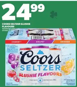 Loblaws COORS SELTZER SLUSHIE FLAVOURS, 12X355 ML CANS offer