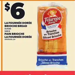 Independent Grocer LA FOURNÉE DORÉE BRIOCHE BREAD offer