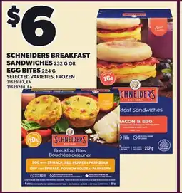 Loblaws SCHNEIDERS BREAKFAST SANDWICHES, 232 G OR EGG BITES, 224 G offer