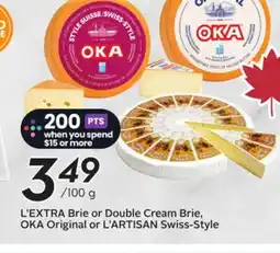 Sobeys L'EXTRA Brie or Double Cream Brie , OKA Original or L'ARTISAN Swiss - Style offer