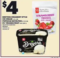Loblaws BREYERS CREAMERY STYLE ICE CREAM 1.41 L OR POPSICLE NOVELTIES, 6-12'S OR PC FROZEN FRUIT offer