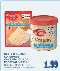 Wholesale Club BETTY CROCKER SUPERMOIST CAKE MIX, 375 G OR FROSTING, 340/450 G offer