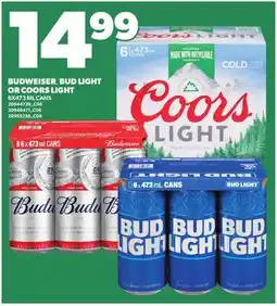 Loblaws BUDWEISER, BUD LIGHT OR COORS LIGHT, 6X473 ML CANS offer