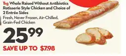 Longo's Whole Raised Without Antibiotics Rotisserie Style Chicken and Choice of 2 Entrée Sides offer