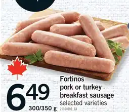 Fortinos FORTINOS PORK OR TURKEY BREAKFAST SAUSAGE, 300/350 G offer