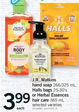 Fortinos J.R. WATKINS HAND SOAP, 266/325 ML HALLS BAGS, 25-30'S OR HERBAL ESSENCES HAIR CARE offer